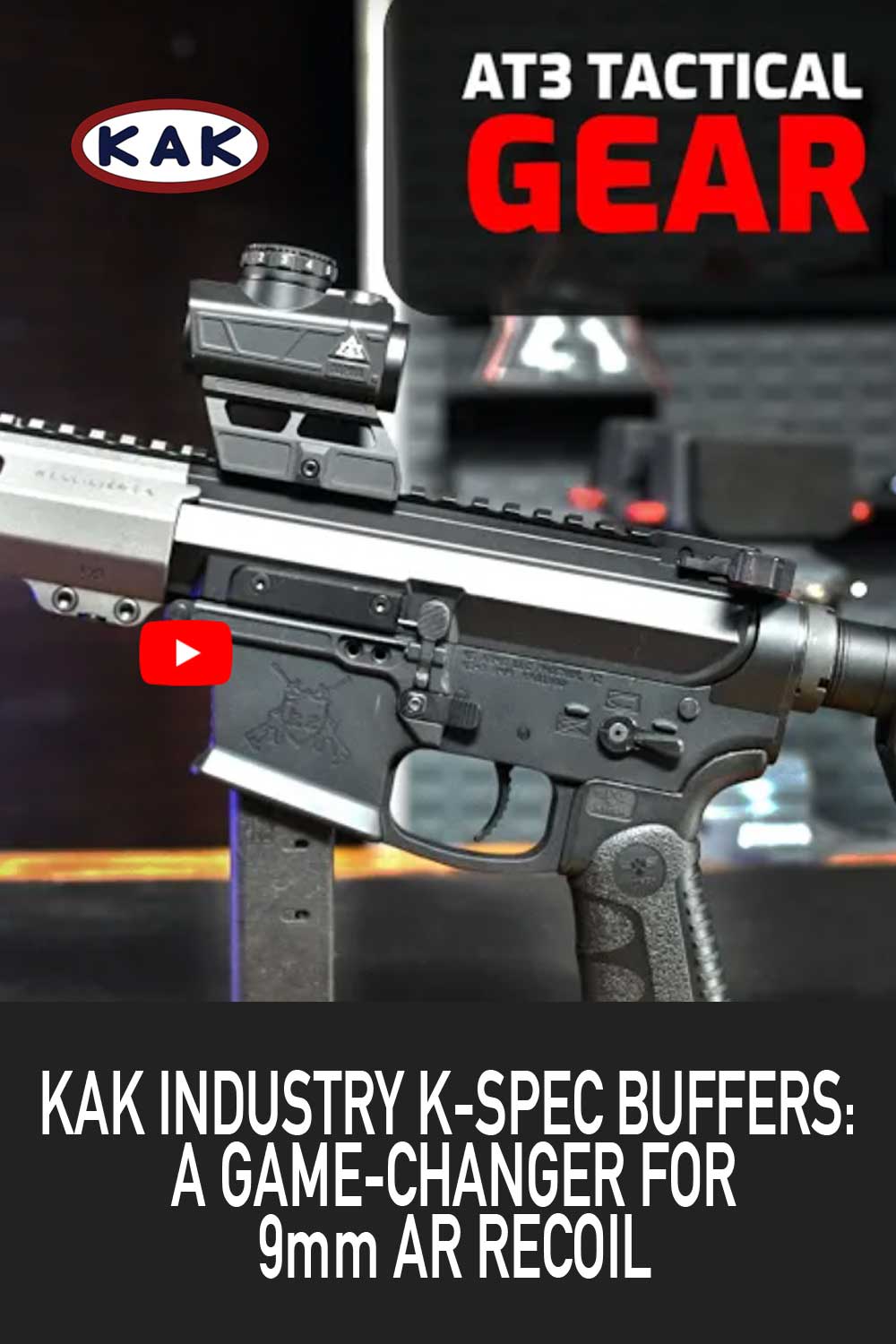 AT3 Tactical's In-Depth Review: Unveiling the KAK Industry K-SPEC Buffers – The Solution to 9mm AR Recoil